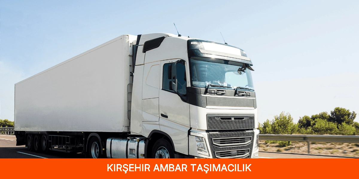 Kırşehir Ambar Taşımacılık