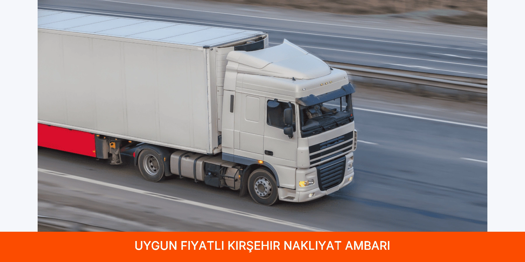 Uygun Fiyatlı Kırşehir Nakliyat Ambarı