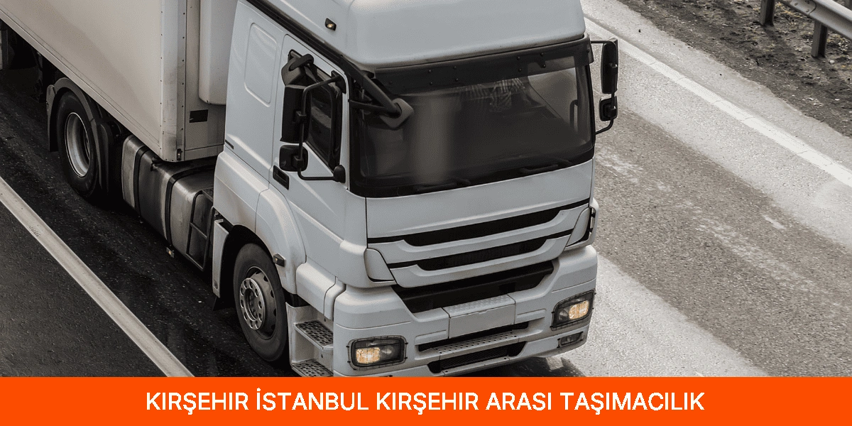 İstanbul Kırşehir Arası Taşımacılık